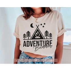 Adventure Buddies Svg, Camping Svg, Camper Shirt Svg, Camping Life Svg Cut File for Cricut, Silhouette Cutting File Png