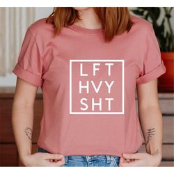 ft hvy sht t-shirt , lifting workout shirt , gym workout motivation shirt ,men gym shirt , lifting shirt, lift heavy shi