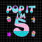 MR-782023155940-pop-it-im-5-png-5th-birthday-girl-pop-it-unicorn-png-image-1.jpg