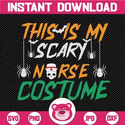This Is My Scary Nurse Costume svg, Halloween nurse svg, Halloween sayings svg, Halloween svg, Witch broom svg, Cut file