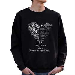 custom funeral sweatshirt,rest in peace shirt,custom memorial tee,rip tee personalization funeral tee,your wings were re