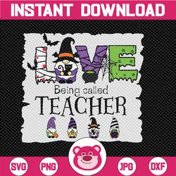 Love Being Called  Teacher Png, Halloween Gift For Teacher, Halloween Teacher Appreciation Png, Halloween Vibes