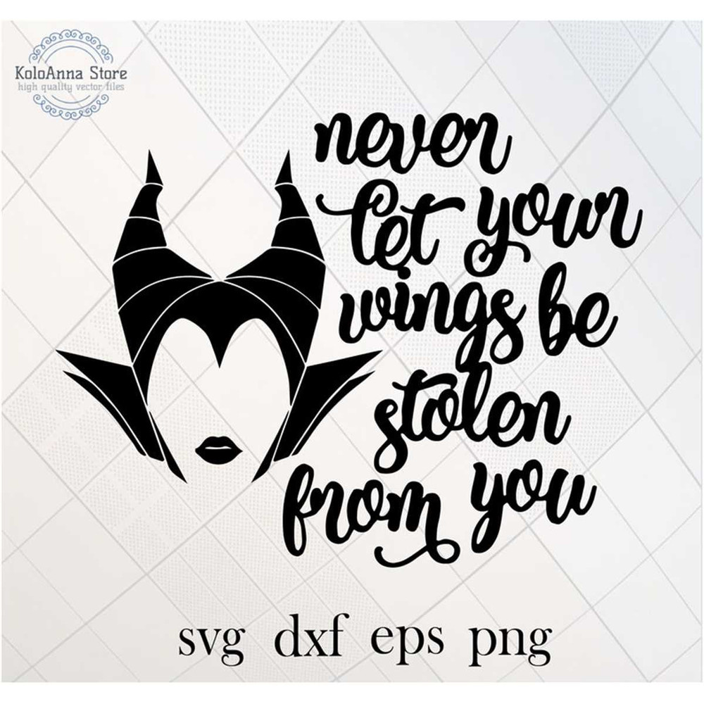 MR-782023163159-never-let-your-wings-be-stolen-from-you-maleficent-svg-image-1.jpg