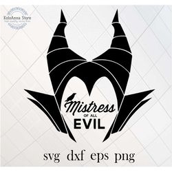 mistress of all evil svg, maleficent svg, villain svg, svg, sleeping beauty svg, witch svg, cut file, svg files for cric
