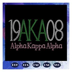 19aka08 alpha kappa alpha, aka 1908, aka girl gang svg, aka sorority gift, aka sorority svg, aka svg, aka shirt, aka sor