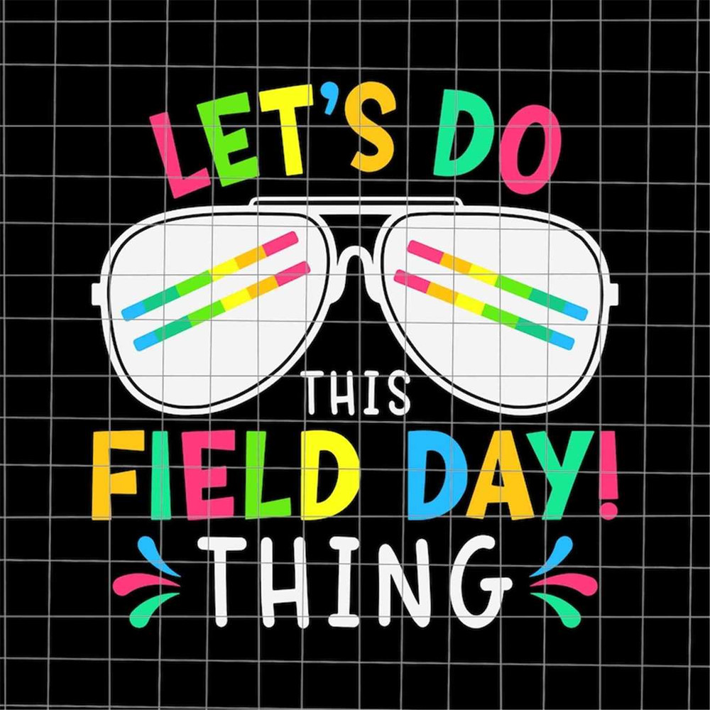 MR-782023163812-field-day-svg-lets-do-this-field-day-thing-svg-last-day-image-1.jpg