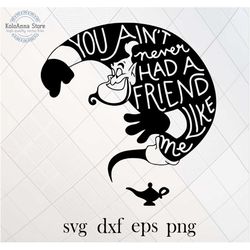you ain't never had friend like me, jinn svg, aladdin svg, friends, magic lamp svg, silhouette, cut file, svg files for
