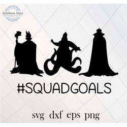 squad goals svg, halloween svg, villains svg, maleficent svg, ursula svg, evil queen svg, cut file, silhouette, svg file