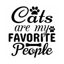 cats are my favorite people svg, pet svg, cat svg, cat lover svg, cute cats svg