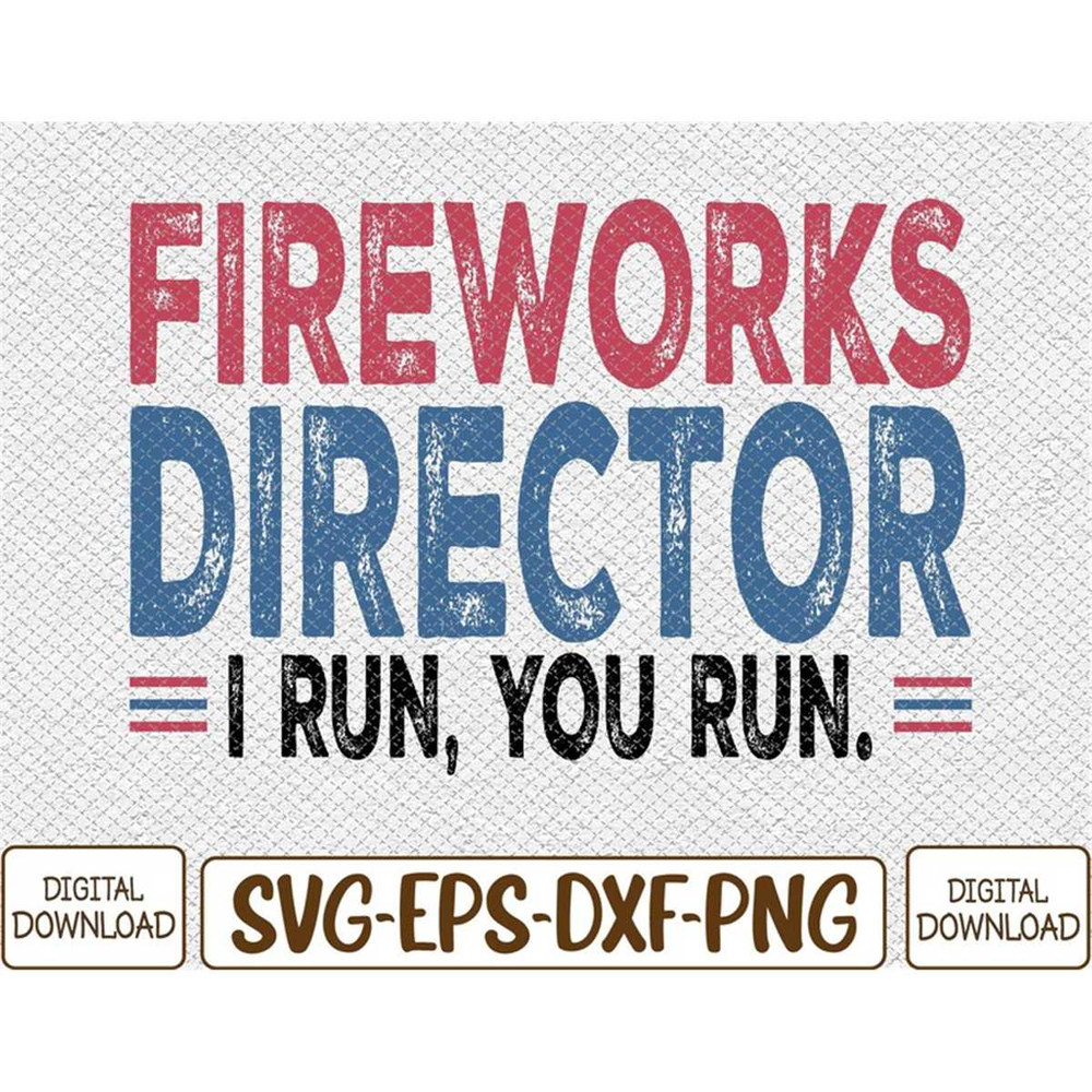 MR-782023171942-funny-4th-of-july-fireworks-director-i-ndependence-day-funny-image-1.jpg