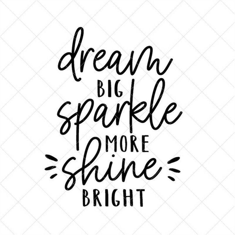 MR-78202317320-dream-big-sparkle-more-shine-bright-svg-vector-file-svg-image-1.jpg
