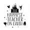 MR-782023173442-the-happiest-teacher-on-earth-svg-vector-file-svg-quote-image-1.jpg