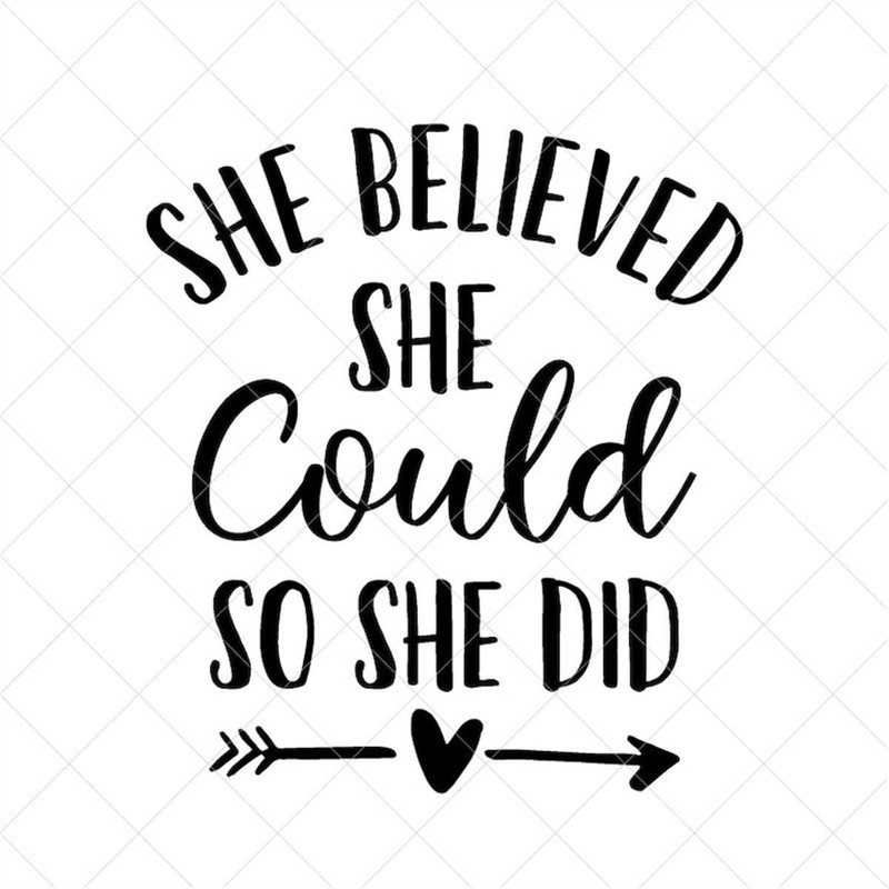 MR-782023174142-she-believed-she-could-so-she-did-svg-quote-svg-inspiration-image-1.jpg