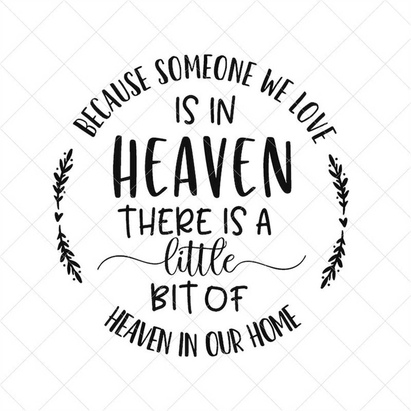 MR-78202317461-because-someone-we-love-is-in-heaven-svg-memorial-svg-png-image-1.jpg