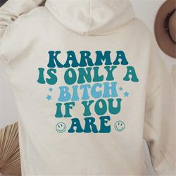karma is only a bitch if you are sweatshirt, retro preppy smile face oversized hoodie, trendy crewneck aesthetic sweats