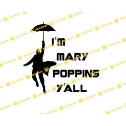 i'm mary poppins y'all, guardians of the galaxy, yondu, star lord, gamora, drax | svg png | silhouette cricut cutting re