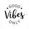 MR-78202318336-good-vibes-only-svg-quote-svg-inspiration-svg-png-eps-image-1.jpg