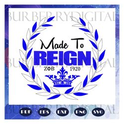 made to reign, zeta phi beta 1920, zeta phi beta, zeta phi beta svg, zeta phi beta gift, zeta sorority, zeta shirt, tren