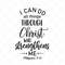 MR-78202318148-i-can-do-all-things-through-christ-who-strengthens-me-svg-image-1.jpg