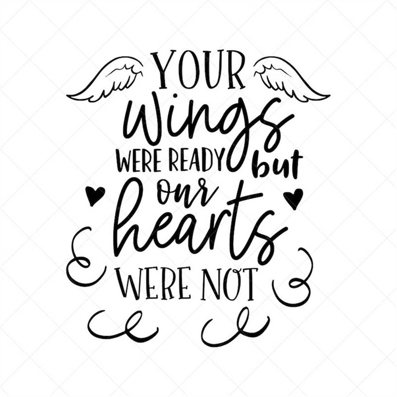 MR-78202318200-your-wings-were-ready-but-our-hearts-were-not-svg-memorial-image-1.jpg