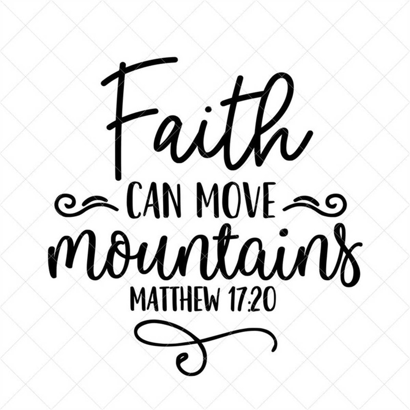 MR-78202318449-faith-can-move-mountains-svg-vector-file-svg-quote-svg-image-1.jpg