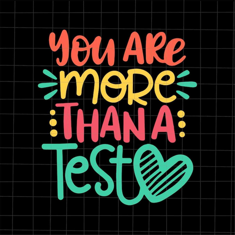 MR-782023185717-you-are-more-than-a-test-svg-test-day-teacher-svg-test-day-image-1.jpg