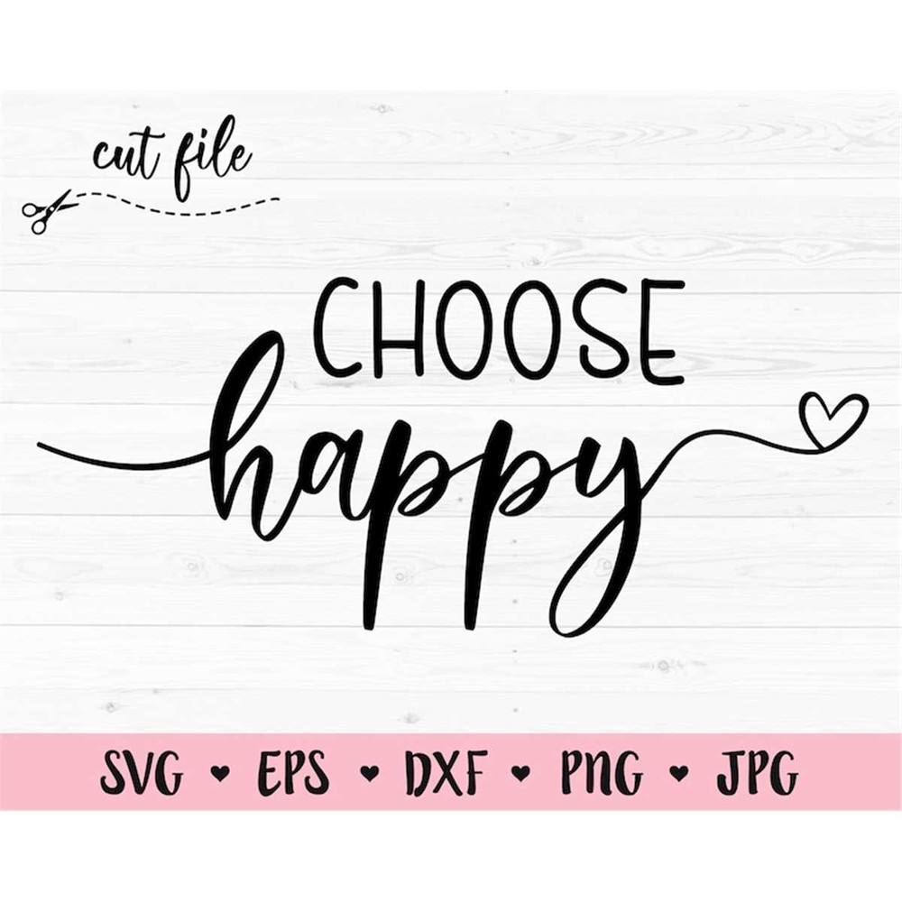 MR-782023185847-choose-happy-svg-happy-cut-file-happiness-positive-cutting-image-1.jpg