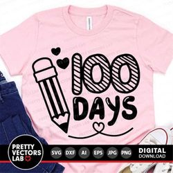 100 days of school svg, 100th day cut files, teacher svg, dxf, eps, png, kids svg, 100 days shirt design, pencil clipart