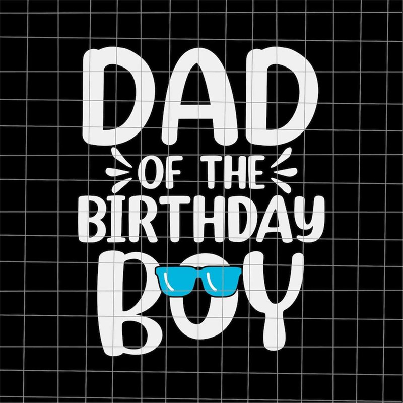 MR-782023192726-dad-of-the-birthday-boy-svg-quote-fathers-day-svg-image-1.jpg