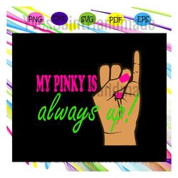 my pink is always up svg, aka girl gang svg, aka sorority gift, aka sorority svg, aka svg, aka shirt, aka sorority, alph