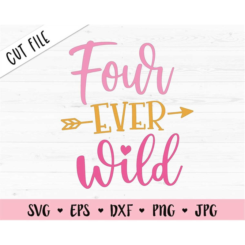 MR-782023194432-four-ever-wild-svg-fourth-birthday-cut-file-4th-birthday-party-image-1.jpg