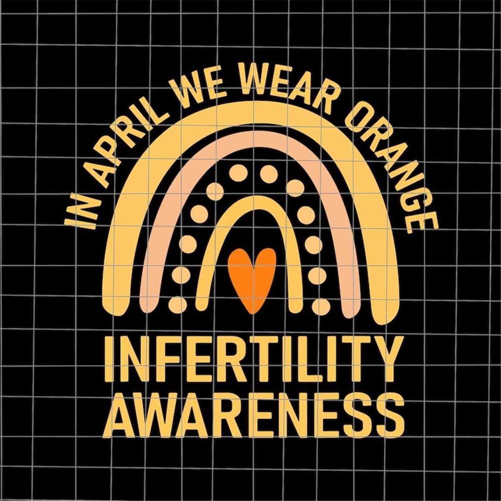 MR-782023194850-in-april-we-wear-orange-infertility-awareness-svg-autism-image-1.jpg