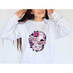 Funny Skull Sweatshirt, Skeleton Lovers Gift, Skull Shirt, Humorous Skeleton Sweatshirt, Goth Skull Sweater, Flower Skul