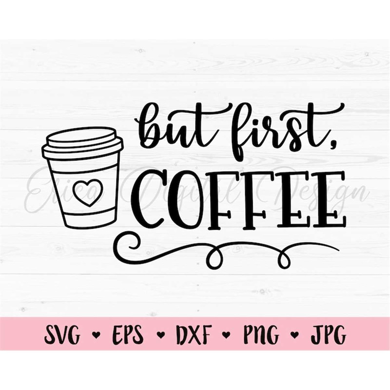 MR-7820232030-but-first-coffee-svg-coffee-cut-file-coffee-mug-coffee-lover-image-1.jpg