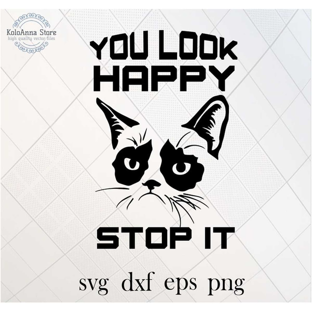 MR-78202320421-you-look-happy-stop-it-grumpy-cat-svg-cat-svg-funny-cat-image-1.jpg
