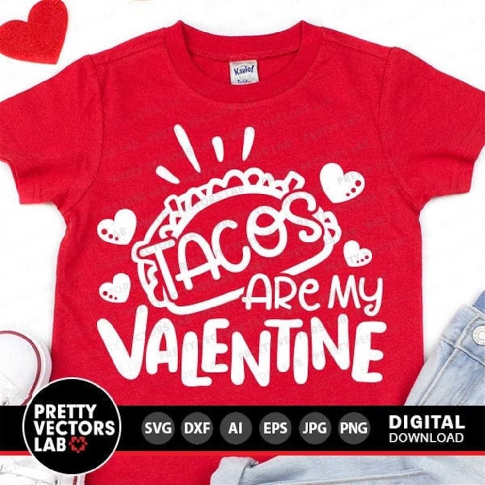 MR-78202320442-tacos-are-my-valentine-svg-valentines-day-svg-funny-image-1.jpg