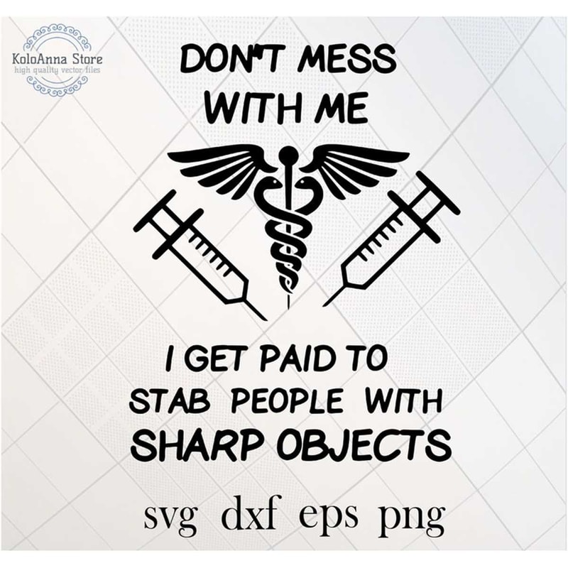 MR-78202320749-dont-mess-with-me-nurse-svg-doctor-svg-aduceus-svg-image-1.jpg