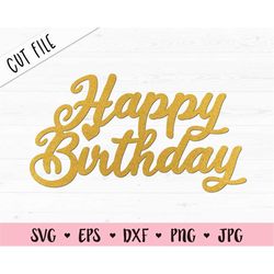 birthday cake topper svg happy birthday cut file cupcake topper party queen birthday girl it's my birthday silhouette cr