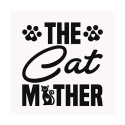 the cat mother svg, pet svg, cat svg, cat lover svg, cute cats svg