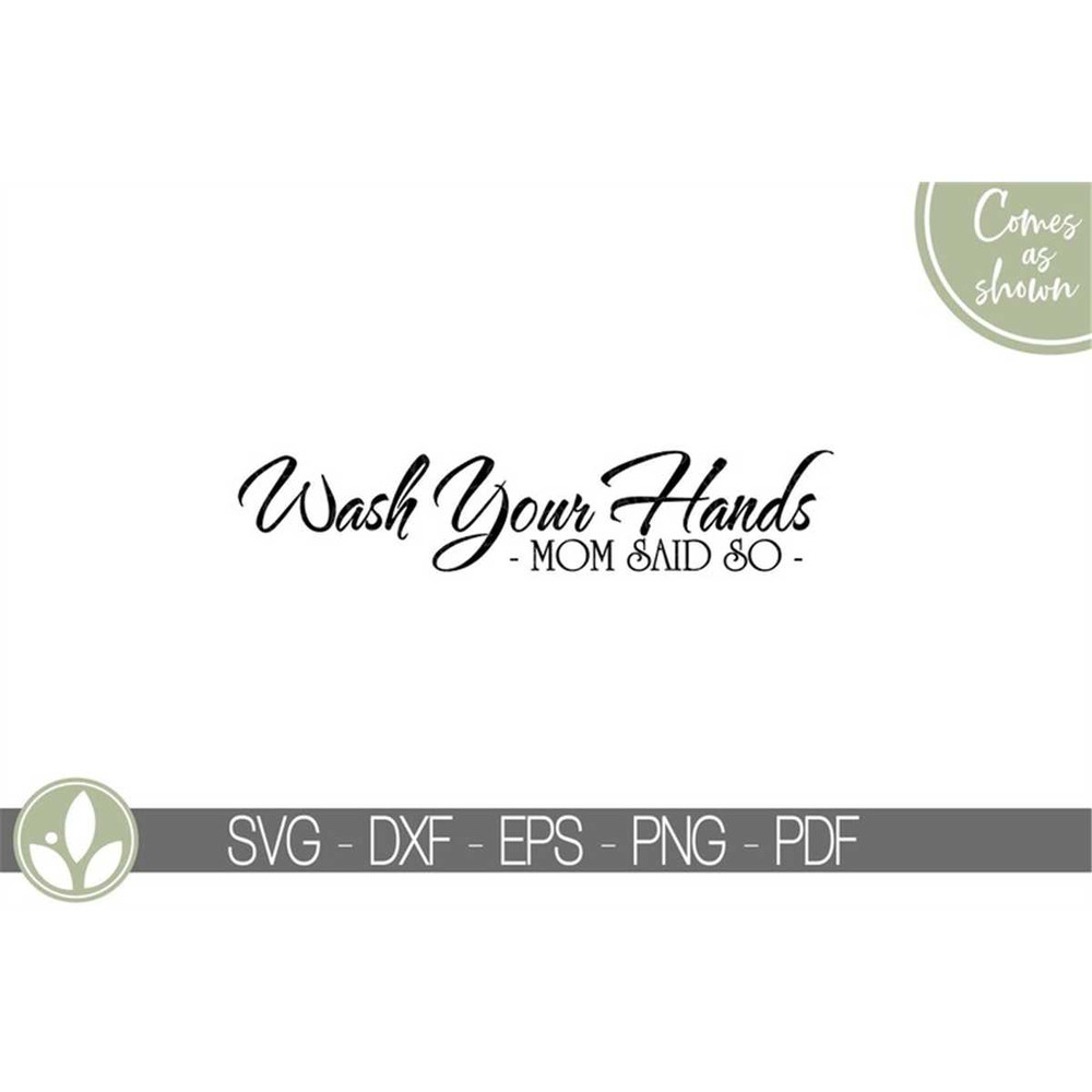 MR-782023211458-wash-your-hands-svg-bathroom-svg-mom-said-so-svg-image-1.jpg