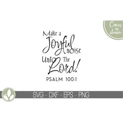 make a joyful noise svg - gospel music svg - joyful noise unto the lord svg - christian music svg - joyful noise svg - g