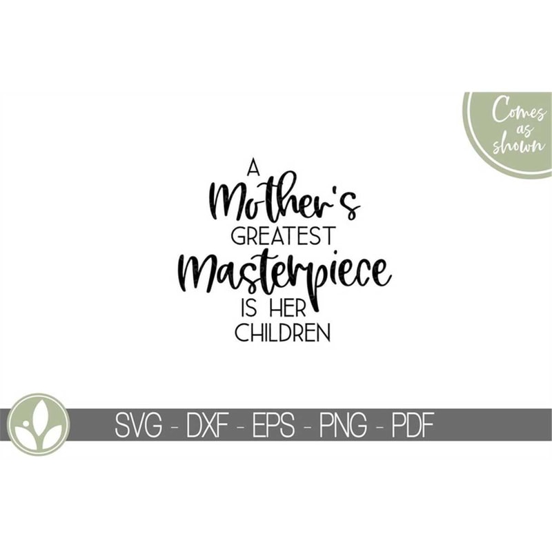 MR-78202321371-mothers-greatest-masterpiece-svg-mothers-day-svg-children-image-1.jpg