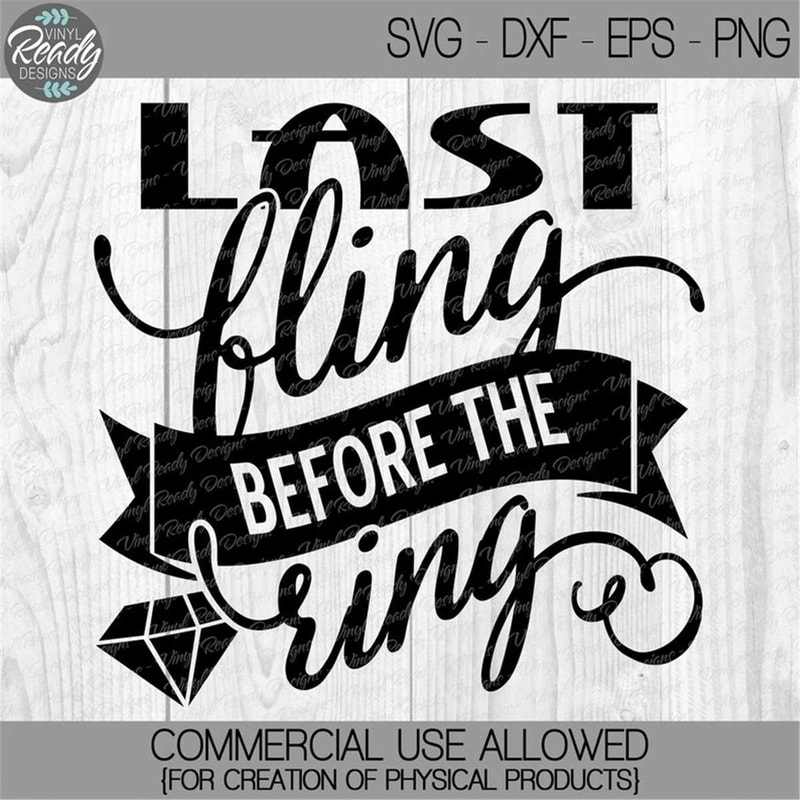 MR-782023215047-wedding-svg-cut-file-last-fling-before-the-ring-vector-image-1.jpg