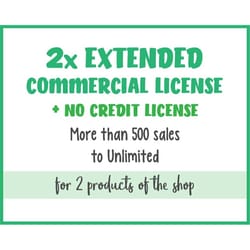 2x extended commercial use license no credit license - more than 500 sales to unlimited - license valid for 2 products