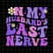 MR-782023222225-on-my-husbands-last-nerve-svg-funny-quote-wife-husband-image-1.jpg