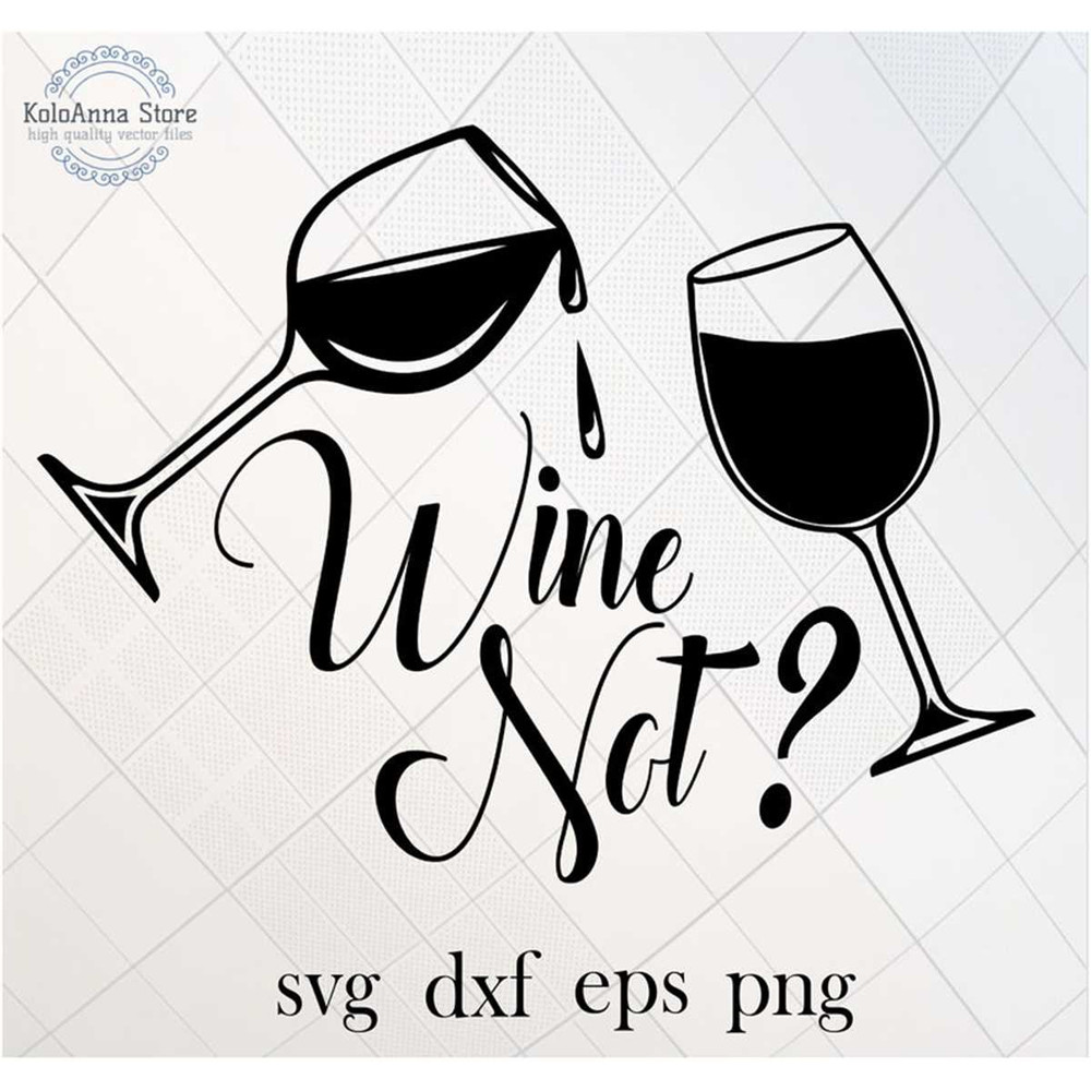 MR-782023223534-wine-not-svg-wine-svg-glass-of-wine-svg-wine-sayings-svg-image-1.jpg