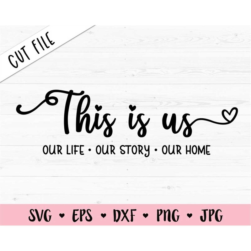MR-782023223740-this-is-us-svg-our-story-cut-file-family-svg-wedding-quote-image-1.jpg