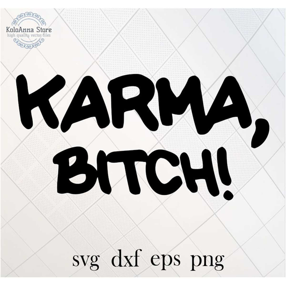 MR-782023224555-karma-bitch-svg-karma-svg-karma-is-a-bitch-svg-funny-svg-image-1.jpg