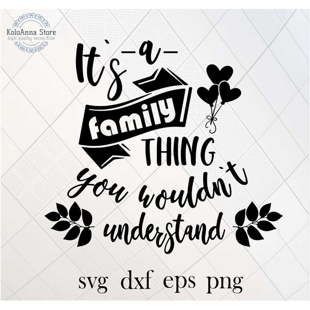 MR-782023225241-its-a-family-thing-svg-you-wouldnt-understand-image-1.jpg