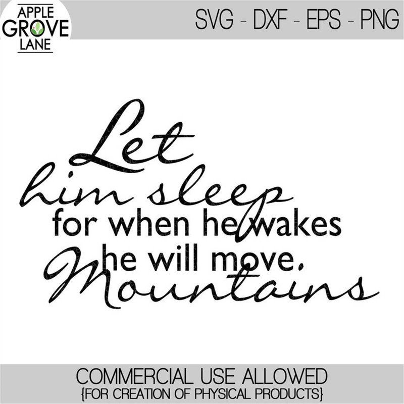 MR-78202323538-let-him-sleep-svg-when-he-wakes-svg-he-will-move-mountains-image-1.jpg